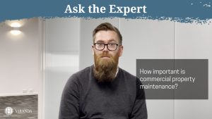 Ask the Expert Series: How important is commercial property maintenance?